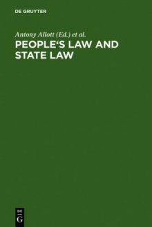 People's Law and State Law: The Bellagio Papers - Antony Allott, Gordon R. Woodman