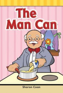 The Man Can (Targeted Phonics: Short E) - Sharon Coan