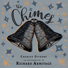 The Chimes - Charles Dickens, Richard Armitage