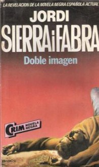 Doble Imagen - Jordi Sierra i Fabra