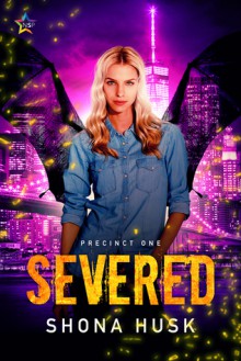 Severed (Precinct One #1) - Shona Husk