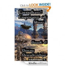 Exodus: Empires at War: Book 2 - Doug Dandridge