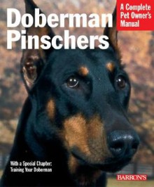 Doberman Pinschers (Barron's Complete Pet Owner's Manuals) - Raymond Gudas, Betsy Sikora-Siino