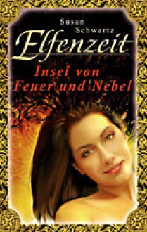 Insel von Feuer und Nebel - Susan Shwartz