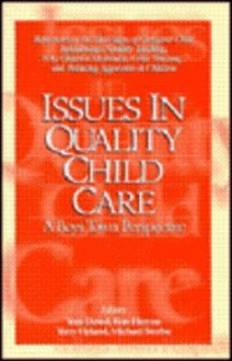 Issues in Quality Child Care: A Boys Town Perspective - Michael N. Sterba, Terry Hyland, Ron Herron