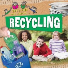 Let's Find Out About-- Recycling. Mike Goldsmith - Mike Goldsmith