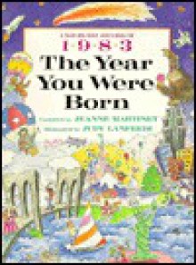 The Year You Were Born, 1983 - Jeanne Martinet, Judith Lanfredi