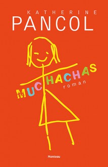 Muchachas - Katherine Pancol, Marc Vingerhoedt, Anne van der Straaten