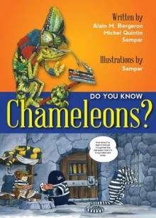 Do You Know? Chameleons! - Alain M. Bergeron, Michel Quintin, Sampar