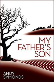 My Father's Son - Andy Symonds