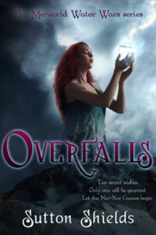 OVERFALLS (The Merworld Water Wars, Book 2) - Sutton Shields