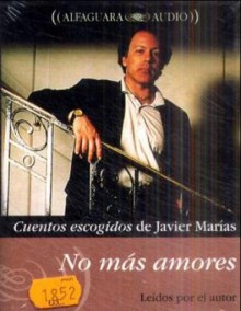 No más amores - Javier Marías