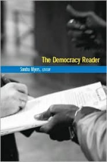 The Democracy Reader - Sondra Myers