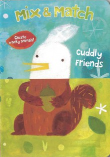 Mix & Match Cuddly Friends - Mique Moriuchi