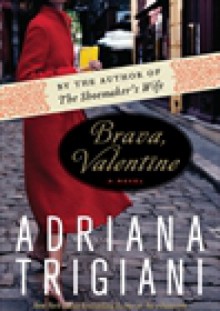 Brava, Valentine - Adriana Trigiani