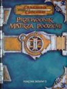 D&D: Przewodnik Mistrza Podziemi - Monte Cook, Jonathan Tweet, Skip Williams