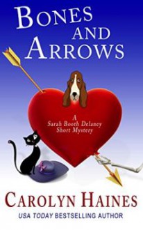 Bones and Arrows: A Sarah Booth Delaney Short Mystery - Carolyn Haines