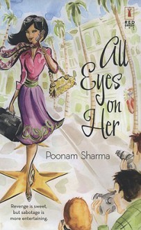 All Eyes on Her - Poonam Sharma