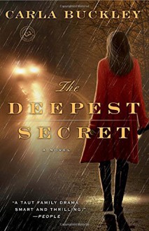 The Deepest Secret: A Novel - Carla Buckley