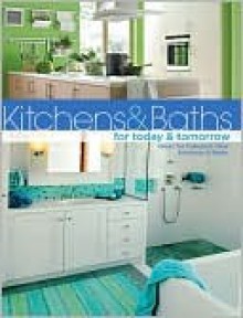 Kitchens and Baths for Today and Tomorrow - Jerri Farris