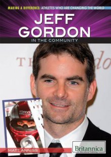 Jeff Gordon in the Community - Matt Anniss