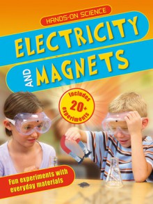 Hands-On Science: Electricity and Magnets - Sarah Angliss, Maggie Hewson