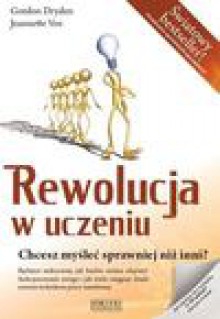 Rewolucja w uczeniu - Gordon Dryden, Vos Jeanette, Jóźwiak Bożena