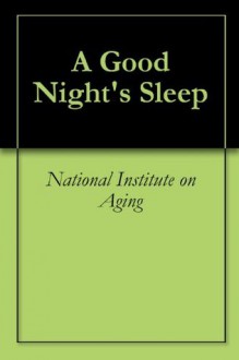 A Good Night's Sleep - National Institute on Aging