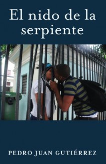 El nido de la serpiente - Pedro Juan Gutiérrez