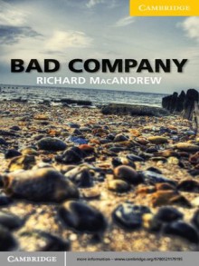 Bad Company Level 2 Elementary/Lower-intermediate (Cambridge English Readers) - Richard MacAndrew