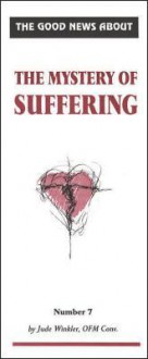 The Mystery of Suffering (Gn Notes) - Catholic Book Publishing Corp.