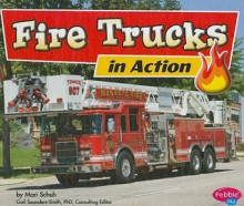 Fire Trucks in Action - Mari C. Schuh