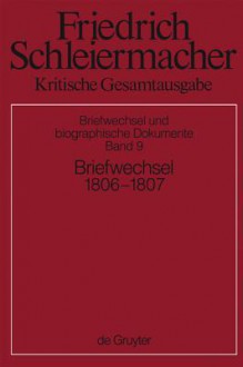 Briefwechsel 1806-1807: (Briefe 2173-2597) - Andreas Arndt, Simon Gerber