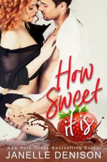 How Sweet It Is - Janelle Denison