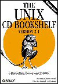 The UNIX CD Bookshelf, Version 2.1 - O'Reilly Media, Inc O'Reilly &. Associates, O'Reilly Media Inc.