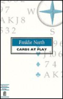 Cards at Play - Freddie North