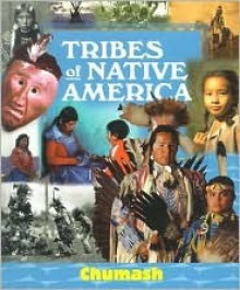 Chumash (Tribes of Native America) - Linda Schmittroth, Marla Felkins Ryan