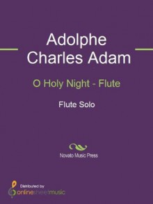 O Holy Night - Flute - Adolphe Adam