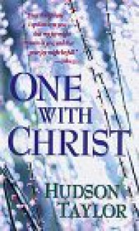 One With Christ - James Hudson Taylor