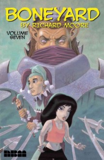 Boneyard, Volume Seven[ BONEYARD, VOLUME SEVEN ] by Moore, Richard (Author) Jul-01-10[ Paperback ] - Richard Moore