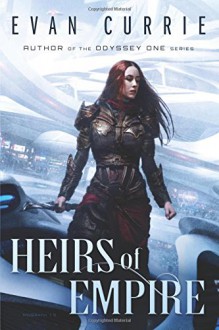 Heirs of Empire - Evan Currie