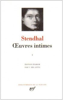 Oeuvres Intimes, tome I 1801-1817 - Stendhal