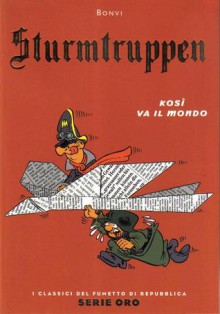 Sturmtruppen. Kosì va il mondo - Bonvi