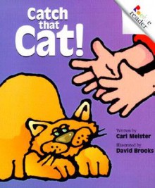 Catch That Cat! - Cari Meister, David Brooks