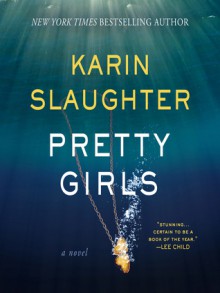 Pretty Girls - Karin Slaughter,Kathleen Early