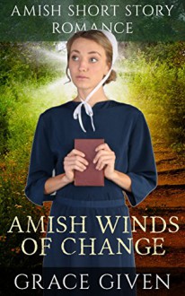 Amish Winds Of Change: Amish Short Story Romance - Grace Given