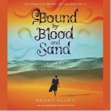 Bound by Blood and Sand - January LaVoy, Becky Allen Martin