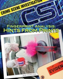 Fingerprint Analysis: Hints from Prints - Sue L. Hamilton