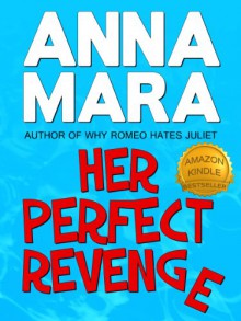 Her Perfect Revenge - Anna Mara