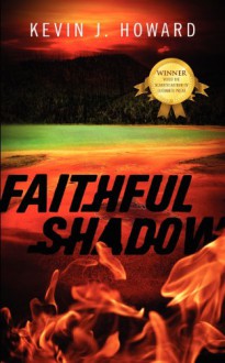 Faithful Shadow - Kevin J. Howard